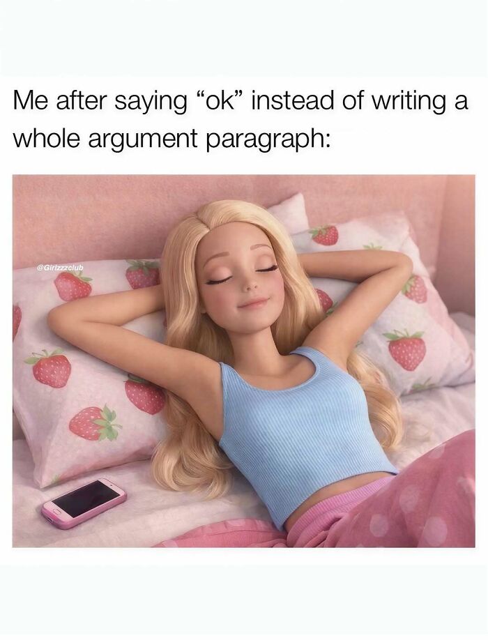 Funny meme about being a woman featuring Barbie resting peacefully on a strawberry pillow after choosing not to argue