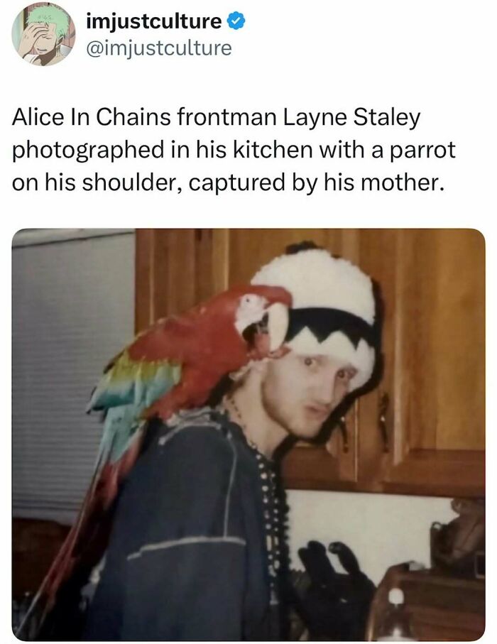 Alice In Chains frontman Layne Staley with a parrot on his shoulder, captured by his mother. imjustculture-posts.