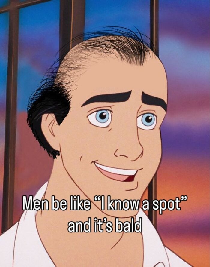 A meme of Prince Eric from The Little Mermaid with a receding hairline. He smiles, and the caption reads, 'Men be like 'I know a spot' and it's bald.'