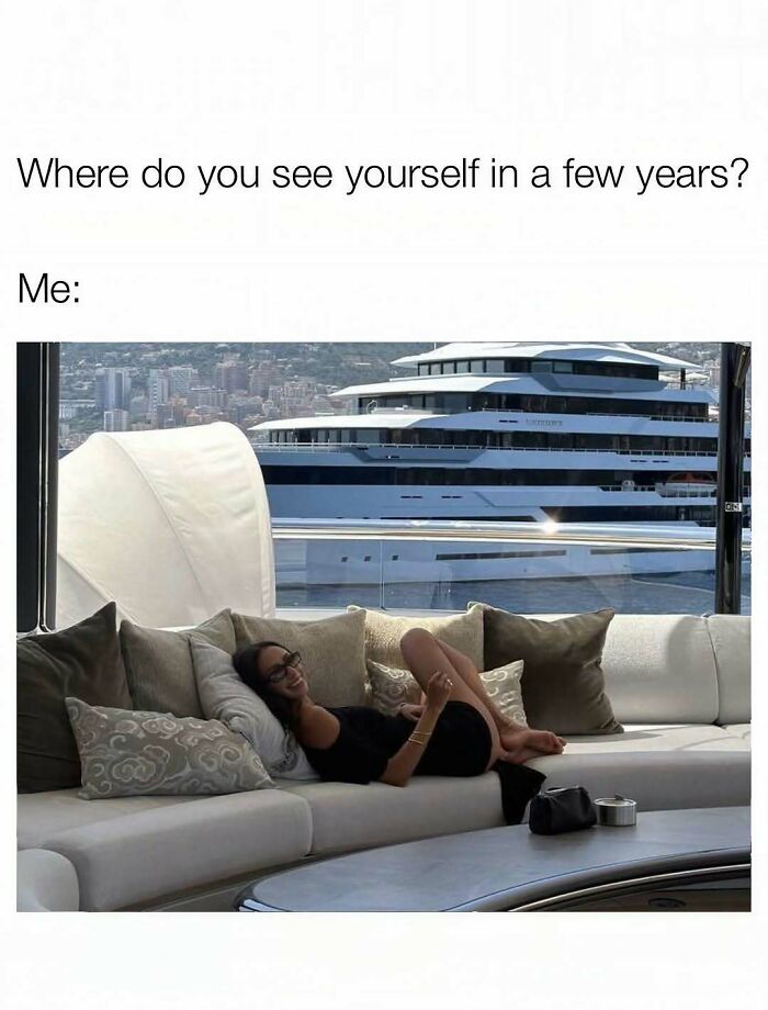 Funny memes about being a woman featuring a lady relaxing on a yacht with luxury boats in the background