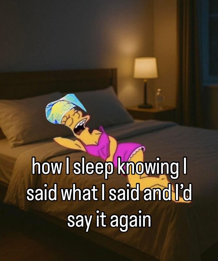 An animated meme character lies comfortably in bed, exclaiming how I sleep knowing I said what I said and Id say it again, perfectly capturing a meme.
