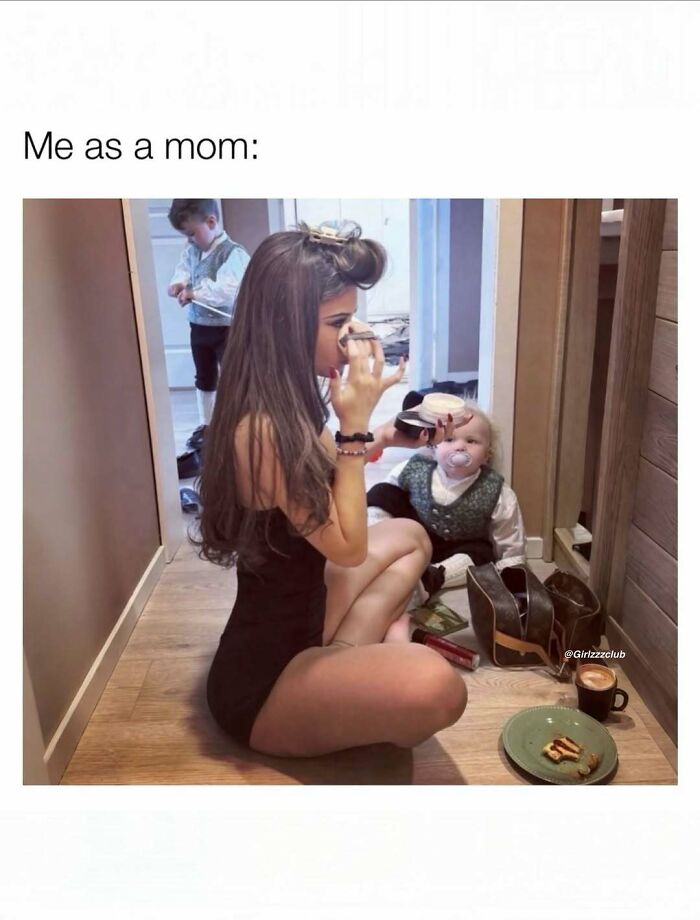 Funny memes about being a woman depicting a glamorous mother applying makeup while sitting with her children