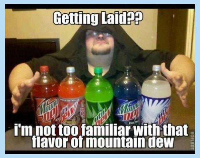 Funny memes featuring a man in a black cloak surrounded by five bottles of Mountain Dew, with a humorous caption.