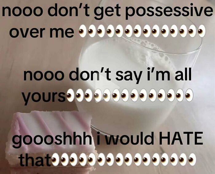 A screenshot of a meme with text about not being possessive or claiming someone, alongside milk and cake, capturing the internet at its strangest.