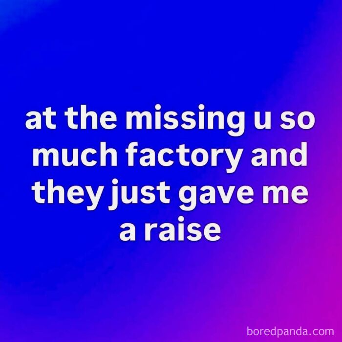 A purple background with text showing hilariously ridiculous memes about working at the missing you factory.