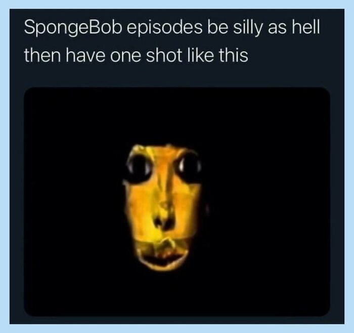A funny meme showing a scary Spongebob shot, highlighting silly yet creepy moments.