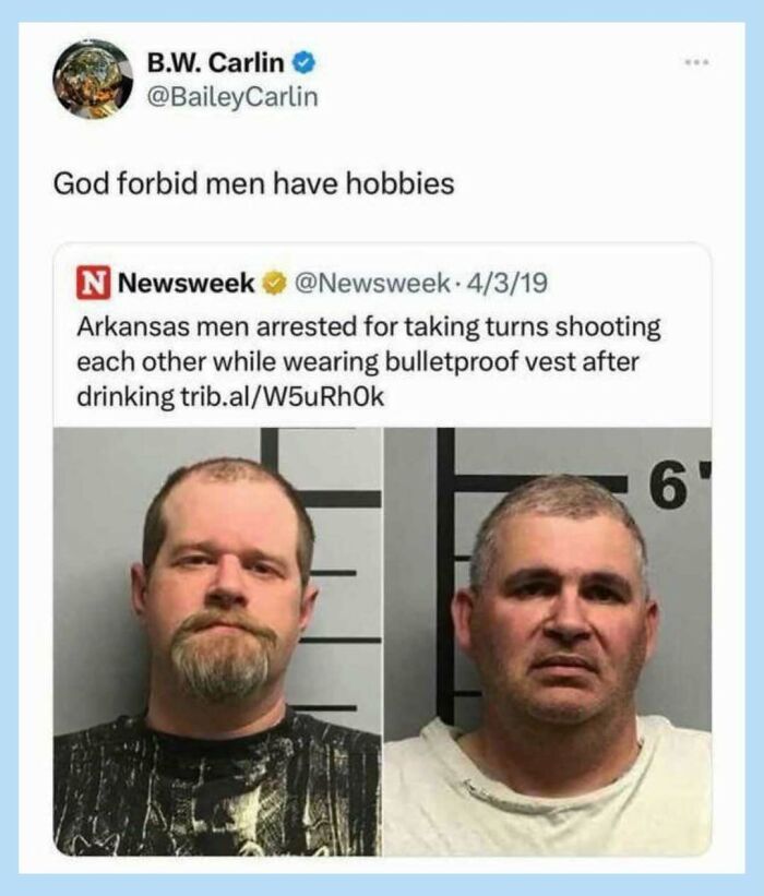 A funny meme showing two mugshots of Arkansas men arrested for shooting each other in bulletproof vests, captioned about men's hobbies.