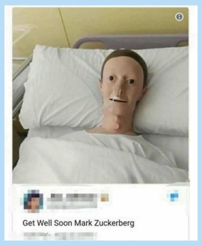 A funny meme showing a pale, hairless Mark Zuckerberg-like figure in a hospital bed with a tube in his mouth, with a 'Get Well Soon Mark Zuckerberg' comment.