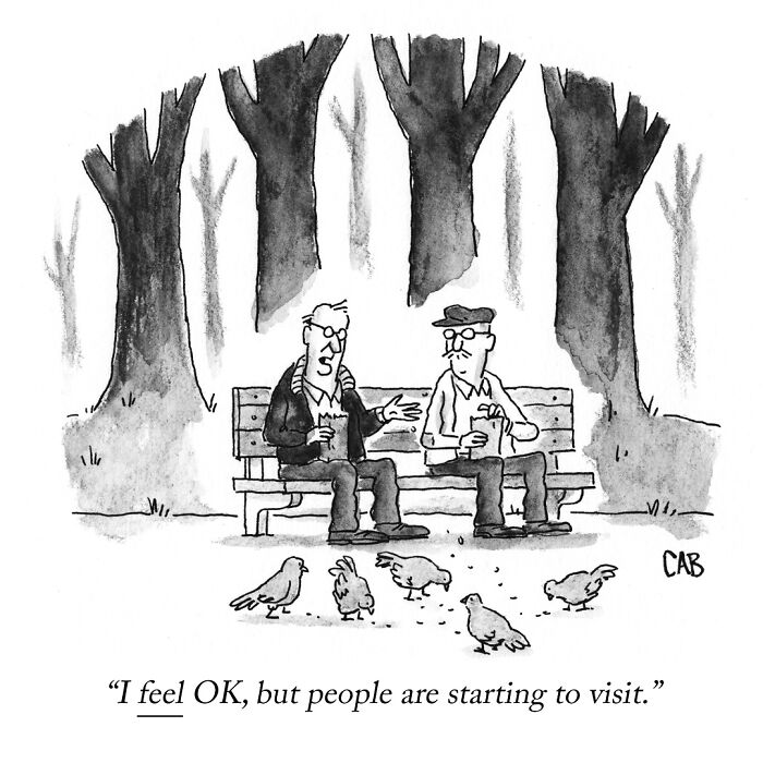 Cartoon of two men on bench with birds, caption about feeling okay but visitors arriving