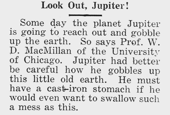 Vintage newspaper excerpt warning Jupiter may swallow the earth, featuring professor's quote