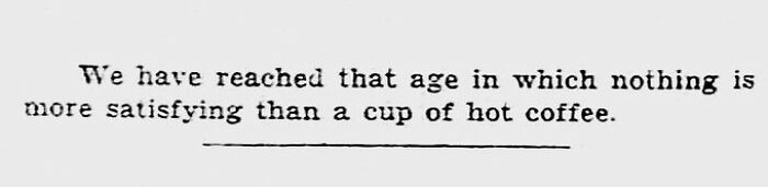 Old newspaper quote about satisfaction from a cup of hot coffee