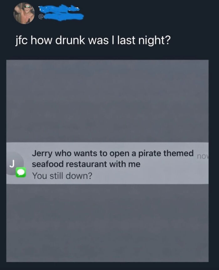 A screenshot of hilarious texts about opening a pirate themed seafood restaurant after being drunk.