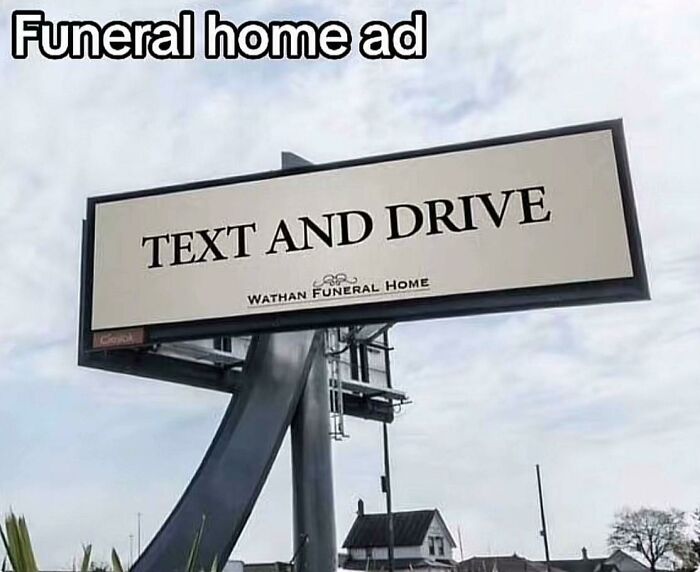 Funny funeral home billboard warning against texting and driving