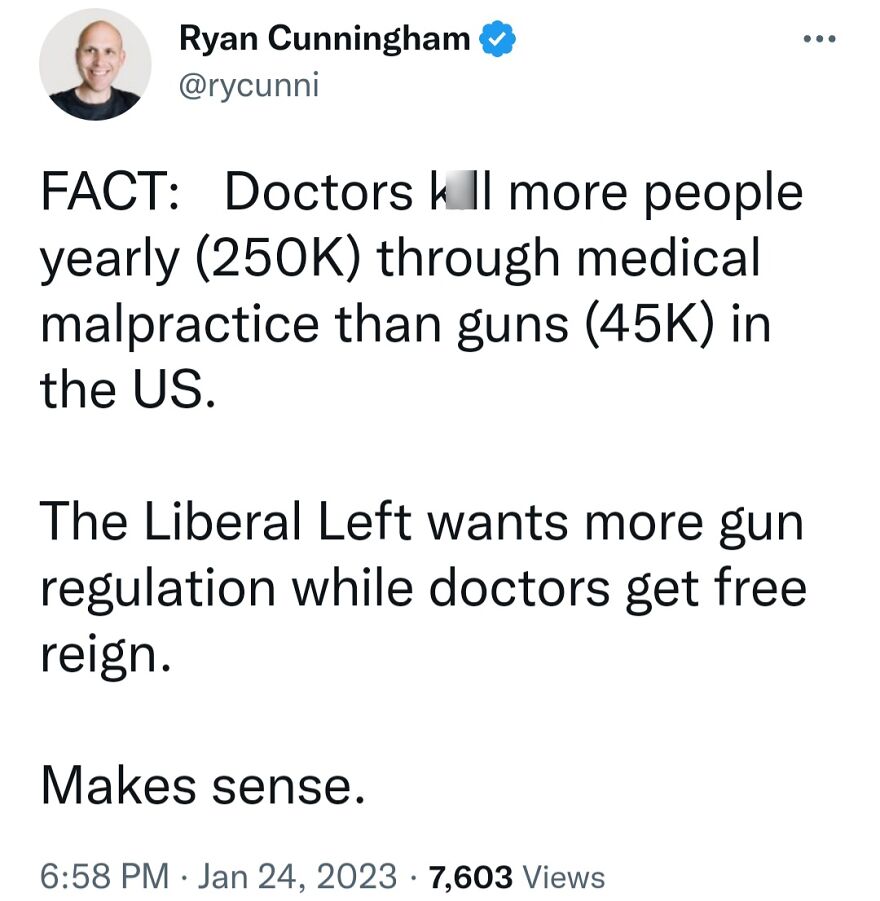 A tweet about terrible medical takes, stating doctors cause more deaths yearly than guns through medical malpractice.