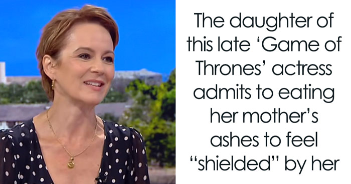 “Game Of Thrones” Star Is No Longer With Us, But Her Daughter Admits Eating Mom’s Ashes On Stage