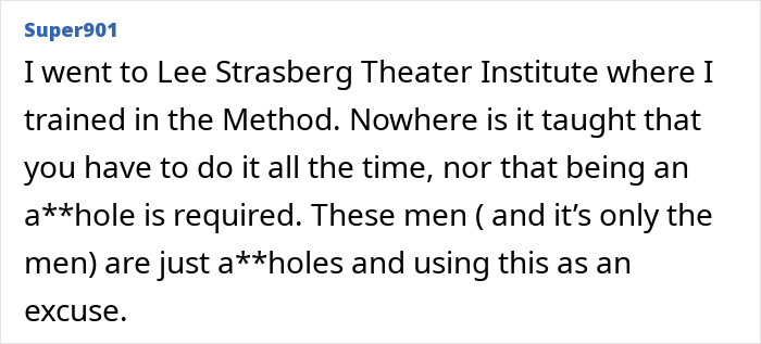 A comment about method acting and bad behavior on set, discussing whether it is required or an excuse. A comment about method acting and bad behavior on set, discussing whether it is required or an excuse.