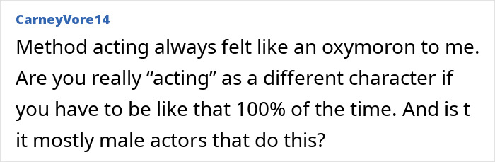 A Reddit user questions method acting, highlighting its potential for appalling on-set behavior and questioning its authenticity. A Reddit user questions method acting, highlighting its potential for appalling on-set behavior and questioning its authenticity.