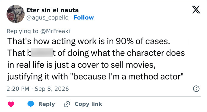 A tweet stating that acting work is often a cover to sell movies by claiming to be a method actor, fueling a Hollywood debate. A tweet stating that acting work is often a cover to sell movies by claiming to be a method actor, fueling a Hollywood debate.