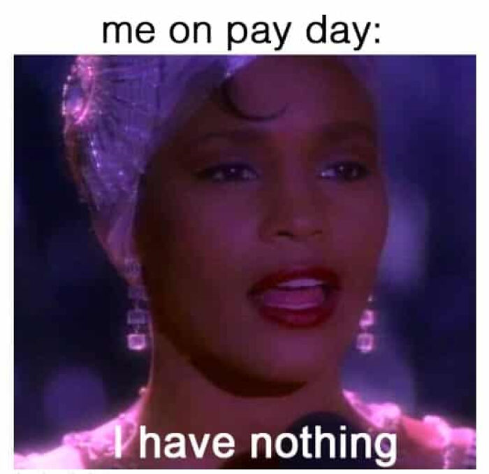 A hilariously relatable meme for adults who still don’t know what they’re doing, on pay day with no money.