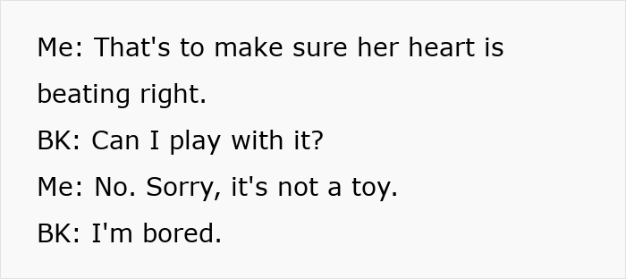 Dialogue showing an entitled kid asking to play with an ill girl's heart monitor and being refused by a parent. Dialogue showing an entitled kid asking to play with an ill girl's heart monitor and being refused by a parent.