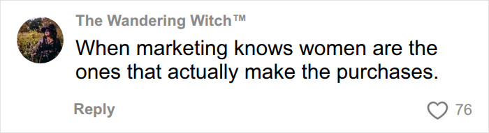 A comment suggesting that marketing targets women due to their purchasing power for amazing gadgets. A comment suggesting that marketing targets women due to their purchasing power for amazing gadgets.