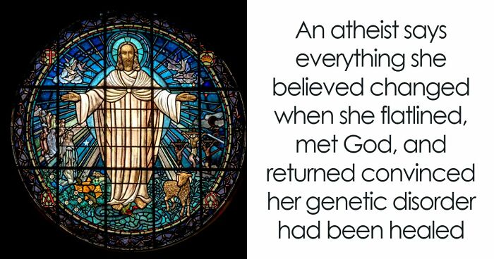 Atheist With Genetic Disorder Flatlines, Claims God Answered Her Questions Before She Woke Up