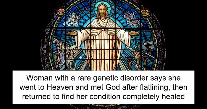 Atheist With Genetic Disorder Flatlines, Claims God Answered Her Questions Before She Woke Up
