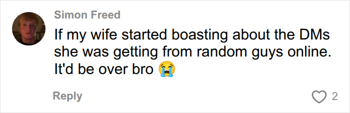 A comment from a man named Simon Freed about an attractive woman boasting about DMs she was getting from random guys online.