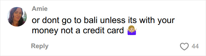 Comment advising to use own money, not credit card, in Bali Comment advising to use own money, not credit card, in Bali