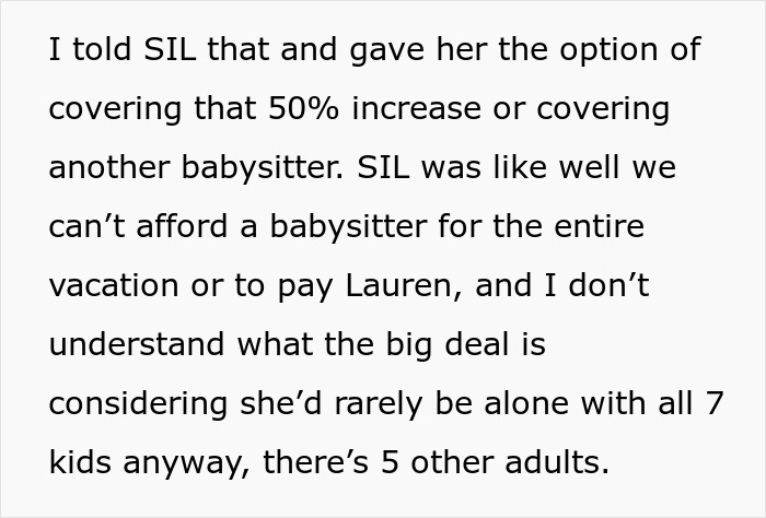 Text detailing a sister-in-law's refusal to pay for increased nanny costs or a second babysitter on vacation. Text detailing a sister-in-law's refusal to pay for increased nanny costs or a second babysitter on vacation.