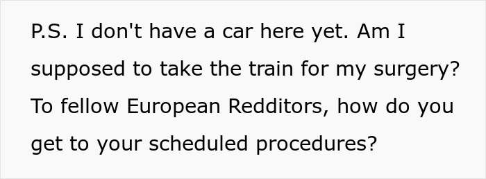 Asking how Europeans travel to scheduled surgery without a car or driving Asking how Europeans travel to scheduled surgery without a car or driving
