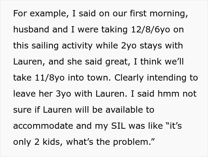 Text snippet: SIL plans to leave her children with the nanny on vacation, expecting free childcare. Text snippet: SIL plans to leave her children with the nanny on vacation, expecting free childcare.