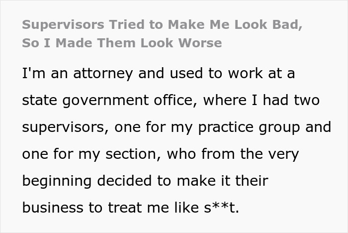 Text describing how supervisors try to make an employee look bad, but she makes them look worse. Text describing how supervisors try to make an employee look bad, but she makes them look worse.