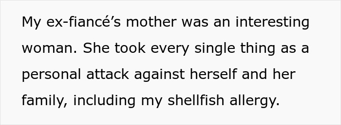 Screenshot of text explaining an ex-fiance's mother considered a shellfish allergy a personal attack, emphasizing MIL and shellfish allergy conflict. Screenshot of text explaining an ex-fiance's mother considered a shellfish allergy a personal attack, emphasizing MIL and shellfish allergy conflict.