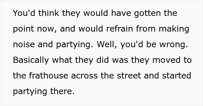 Students parties in their home, turning it into a bar with loud parties. Students parties in their home, turning it into a bar with loud parties.