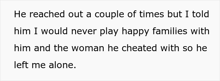 Screenshot of a Reddit post, detailing refusal to play happy families with his dad and the woman he cheated with.