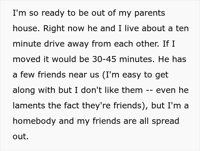 A black text on white background detailing the desire to move out of the parents house away from a jobless BF.