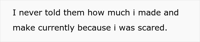 Screenshot of text explaining why he never told his family how much money he made because he was scared. Screenshot of text explaining why he never told his family how much money he made because he was scared.