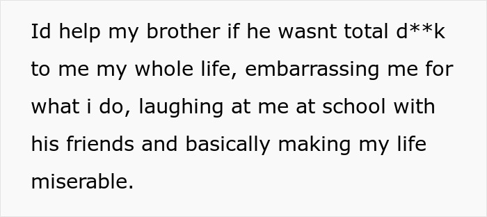 Text explaining why the narrator refuses to help his brother, highlighting family dynamics Text explaining why the narrator refuses to help his brother, highlighting family dynamics