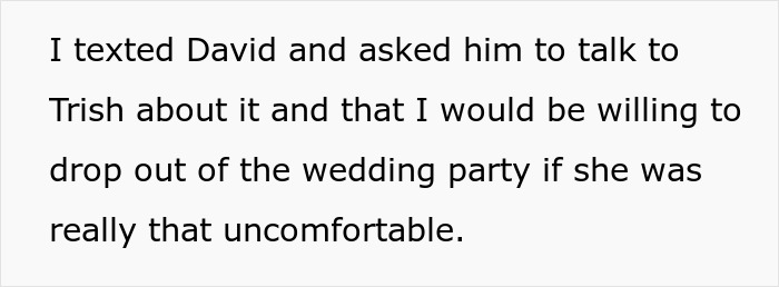 A screenshot of text where the narrator offers to drop out of the wedding party for groom's bestie. A screenshot of text where the narrator offers to drop out of the wedding party for groom's bestie.