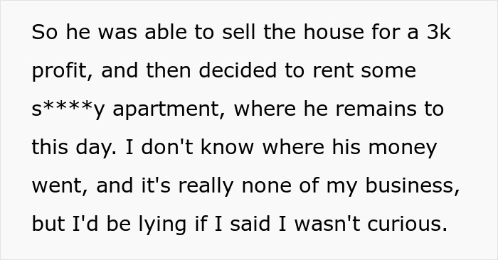 Text overlay: He sold the house for profit, then rented, squandering parents' inheritance, showing no bail out. Text overlay: He sold the house for profit, then rented, squandering parents' inheritance, showing no bail out.