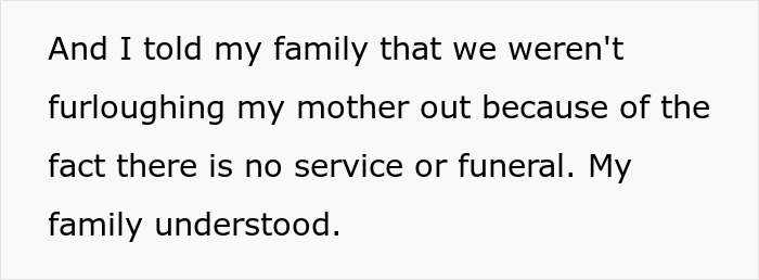 Text explaining that the family understood the decision not to furlough the mother, related to the prison break narrative. Text explaining that the family understood the decision not to furlough the mother, related to the prison break narrative.