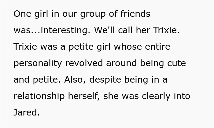 Text snippet detailing a teen's boyfriend's flirty friend, Trixie, and the petty revenge plot. Text snippet detailing a teen's boyfriend's flirty friend, Trixie, and the petty revenge plot.