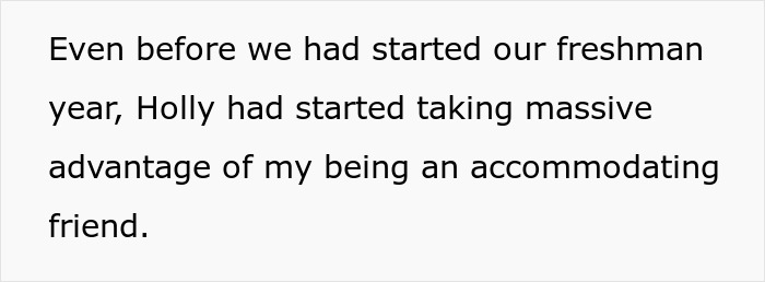 Screenshot of text detailing how a fake friend started taking advantage of an accommodating person