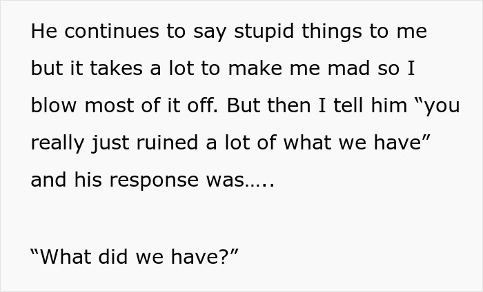 A screenshot of a text detailing a guy who won't marry his GF, asking 'What did we have?'