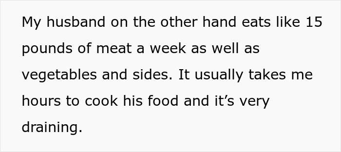 Woman refuses to cook for her husband, detailing his large meat intake and hours of cooking.
