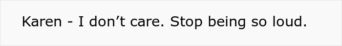 Text bubble: Karen - I don't care. Stop being so loud. Reflects a Karen who loses a lawsuit about a keyed car.