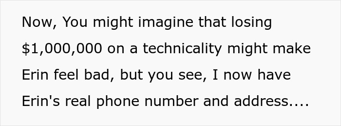 Text about a guy getting petty revenge on a woman, mentioning her real phone number and address. Text about a guy getting petty revenge on a woman, mentioning her real phone number and address.