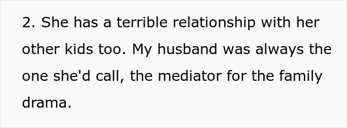 A black-on-white text screenshot detailing a mother in law having a terrible relationship with her other kids too. A black-on-white text screenshot detailing a mother in law having a terrible relationship with her other kids too.