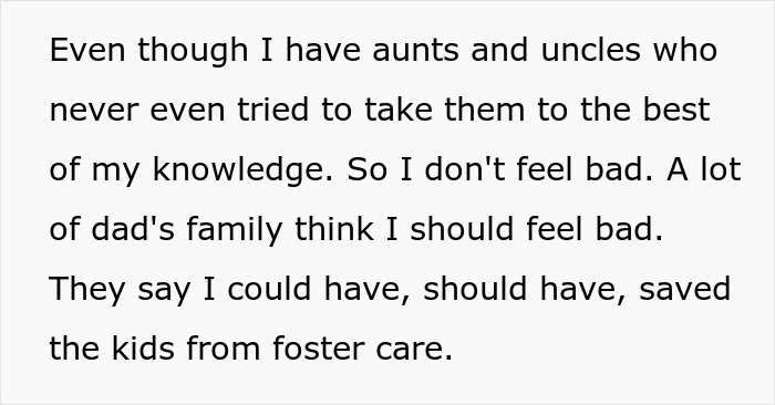 Man reflects on not saving half-siblings from foster care, noting family thinks he should feel bad, despite others not trying.